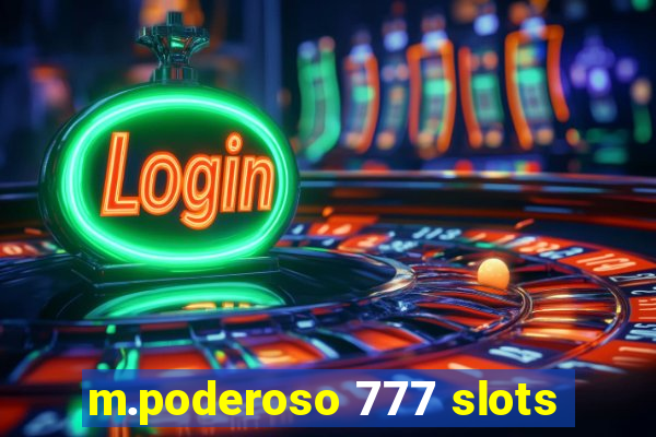 m.poderoso 777 slots